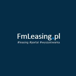 Portal informacyjny dotyczący leasingu - Porównywarka leasingowa - FmLeasing
